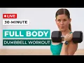 Live 30-Minute Full Body Dumbbell Workout Strength Power Abs
