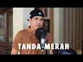 Download Lagu TANDA MERAH - EVIE TAMALA (NURDIN YASENG COVER)