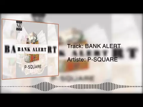 Download MP3 P-Square | Bank Alert [Official Audio]:Freeme TV