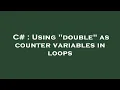 C Using double as counter variables in loops