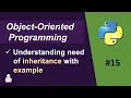 Object Oriented Programming in Python Need of Inheritance Why We Use Inheritance