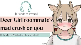 [Deer Girl Roommate has a mad crush on you] confession /F4M//Voice acting//roleplay