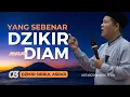 Download Lagu PUNCAK DZIKIR ADALAH DIAM (CARA TOBAT BAG. 03) | UST. ISWARDI, S. AG