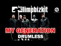 Download Lagu LIMP BIZKIT - MY GENERATION // DRUMLESS