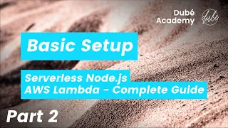 Basic Setup 2 - Serverless Node js