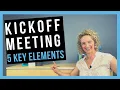 Kickoff Meeting YOUR GUIDE TO STARTING PROJECTS
