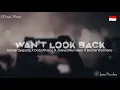 Download Lagu Wan't Look Back - Usman'Syaputra X Dodz'Alviano X Joanes'Murvilano X Bremer'Domilano [BANGERS] MIX
