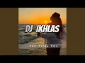 Download Lagu DJ Ikhlas - Lan Bakal Tak Buktekke Marang Liyane