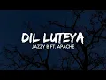 Jazzy B Ft. Apache - Dil Luteya ( Jine Mera Dil Luteya ) ( Lyrics )