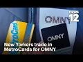 New Yorkers switch out MetroCards for OMNY cards ahead of new year News 12