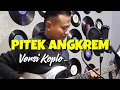Download Lagu PITEK ANGKREM