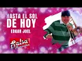 🎩 Edgar Joel / Hasta El Sol De Hoy