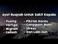 Download Lagu Ayat Ruqyah Untuk Sakit Disekitar Kepala, Dan Mengusir Jin Yang Bersarang Di Kepala