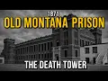 The Entire Story of the Old Montana Prison The 1959 Riot That Ended in the Death Tower