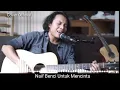 Naif Benci Untuk Mencintai (Cover Felix Irwan)