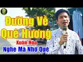 Lagu Đường Về Quê Hương - Giọng Ca Khiếm Thị Làm Triệu Con Tim Thổn Thức Nhớ Quê Nhà | Xuân Hòa