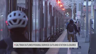 Caltrain outlines possible service cuts and station closures