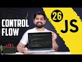 Control flow in javascript in 1 shot chai aur