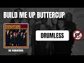 Drumless Backing Track – "Build Me Up Buttercup " by The Foundations