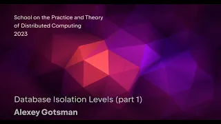 Alexey Gotsman Database Isolation Levels Part 1