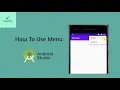 Lecture 15 How To Use Menu in Android Studio