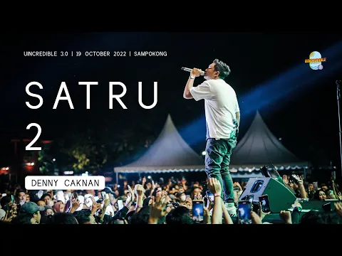 Download MP3 DENNY CAKNAN | SATRU 2 LIVE AT UINCREDIBLE 3.0 2022