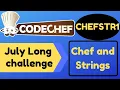 Codechef July long challenge 2020 Chef and Strings CHEFSTR1 Solution