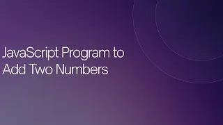 JavaScript Program to Add Two Numbers