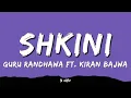 Shkini - Guru Randhawa ft. Kiran Bajwa | Lyrics 
