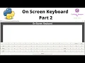 On Screen Keyboard Part 2 Python GUI Project For Beginners Step By Step From Scratch