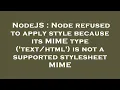 NodeJS Node refused to apply style because its MIME type is not a supported styleshe
