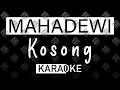 Download Lagu Mahadewi - Kosong (KARAOKE MIDI 16 BIT) by Midimidi