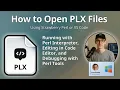 How to Open PLX Files Perl Executable Script