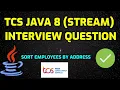 TCS Java 8 Interview Question write a stream program to sort employee by city Java 8
