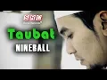 Download Lagu Nineball -Taubat (Official Music Video)