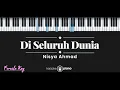 Download Lagu Di Seluruh Dunia - Nisya Ahmad (KARAOKE PIANO - FEMALE KEY)