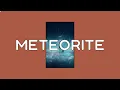 Anna of the North - Meteorite (Lyrics) ft. Gus Dapperton