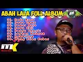Download Lagu ABAH LALA Full Album || GEDE ROSO, WONG EDAN BEBAS