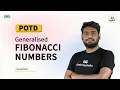 POTD - 2024 Generalised Fibonacci numbers Problem of the Day GeeksforGeeks