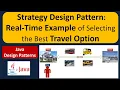 Strategy Design Pattern Real-Time Example of Selecting the Best Travel Option