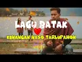 Download Lagu Kenangan Naso Tarlupahon || Lagu Batak || Lirik lagu || Terbaru 2025||yang galau mampir sini