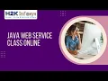 Java Training Course Web Service Class Soap Java Tutorial For Beginners H2k Infosys