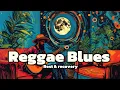 Lagu 2-Hour Reggae Blues: Rest \u0026 recovery