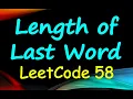 Length Of Last Word LeetCode 58 Solution Explained