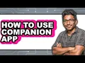How to Use Companion App updated