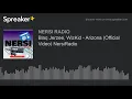 Blaq Jerzee, WizKid - Arizona (Official Video) NersiRadio