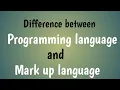 Difference Between Programming Language And Markup Language