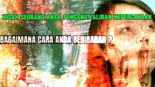 Download KESEDIHAN YG tak Terlupakan ⁉️Seorang Anak penganut aliran kepercayaan.. MP3