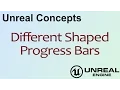Unreal Concepts - Different Shaped Progress Bars UE4