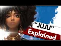 NEW Juju Explained - Understanding African Black Magic